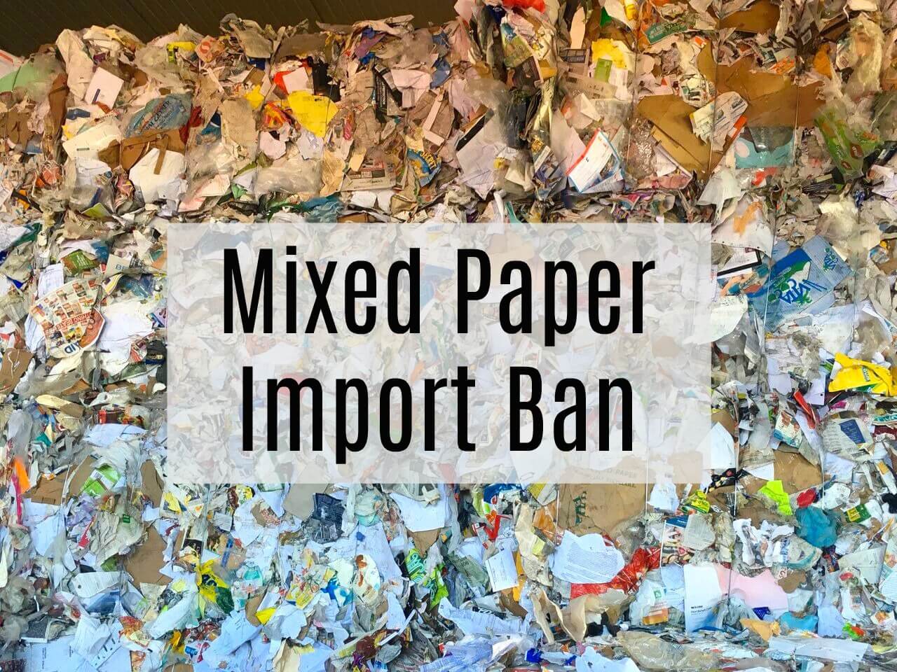 China officially bans mixed paper imports